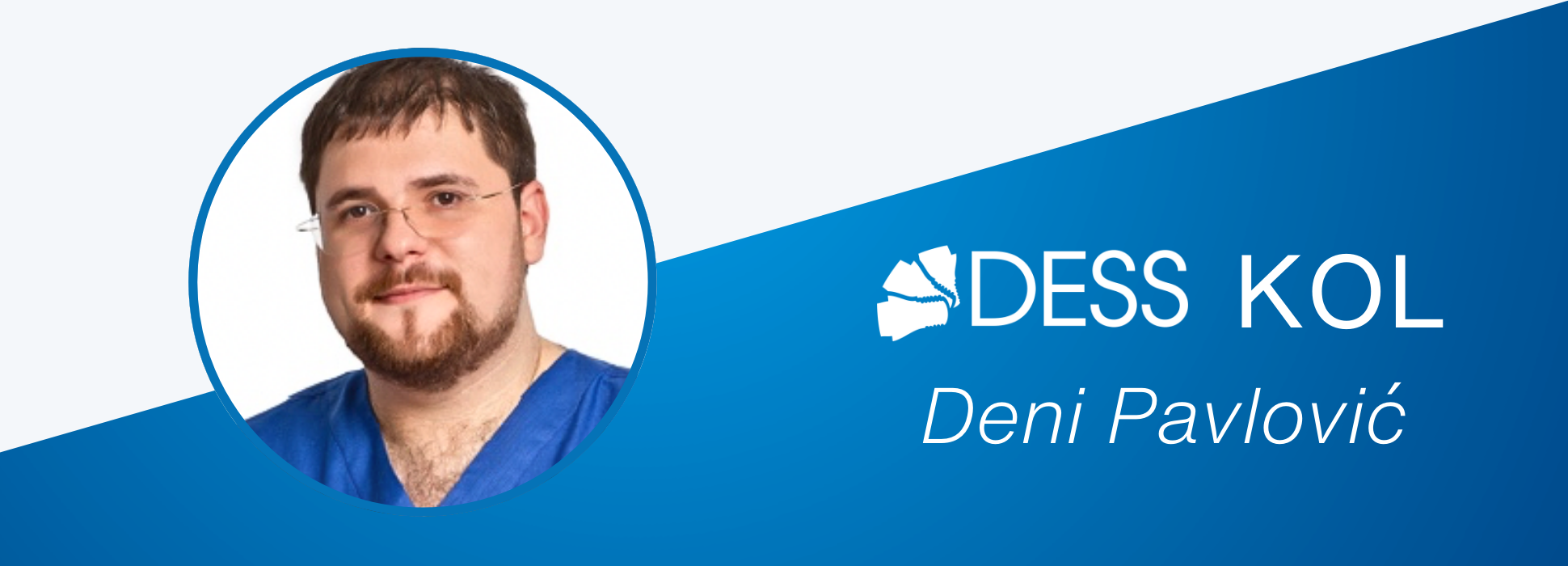 Deni Pavlović, Leader d’Opinion Clé (KOL) de DESS